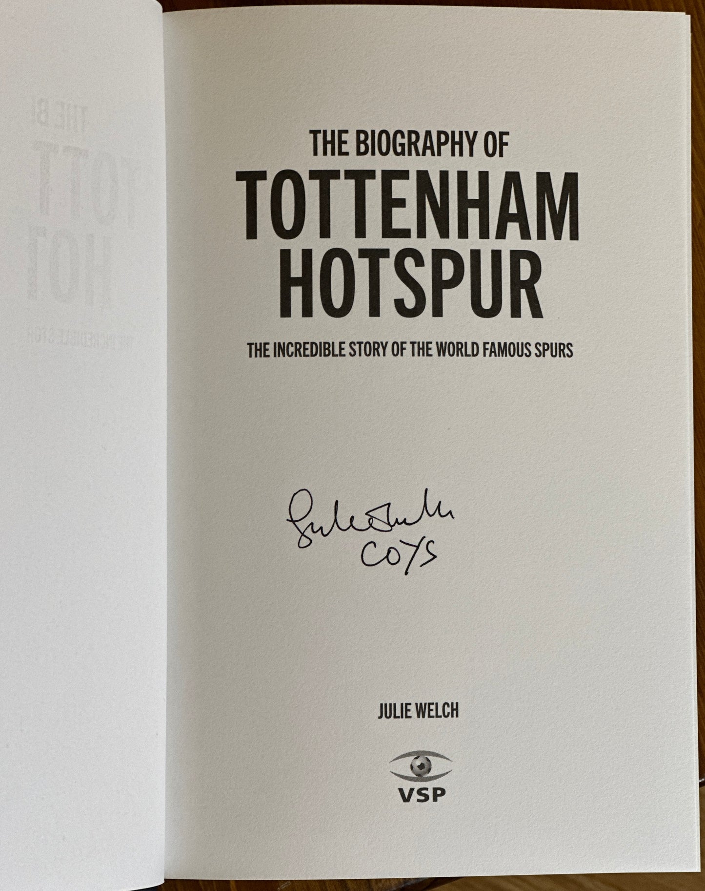 The Biography of Tottenham Hotspur - 6th edition (Signed by Julie Welch)