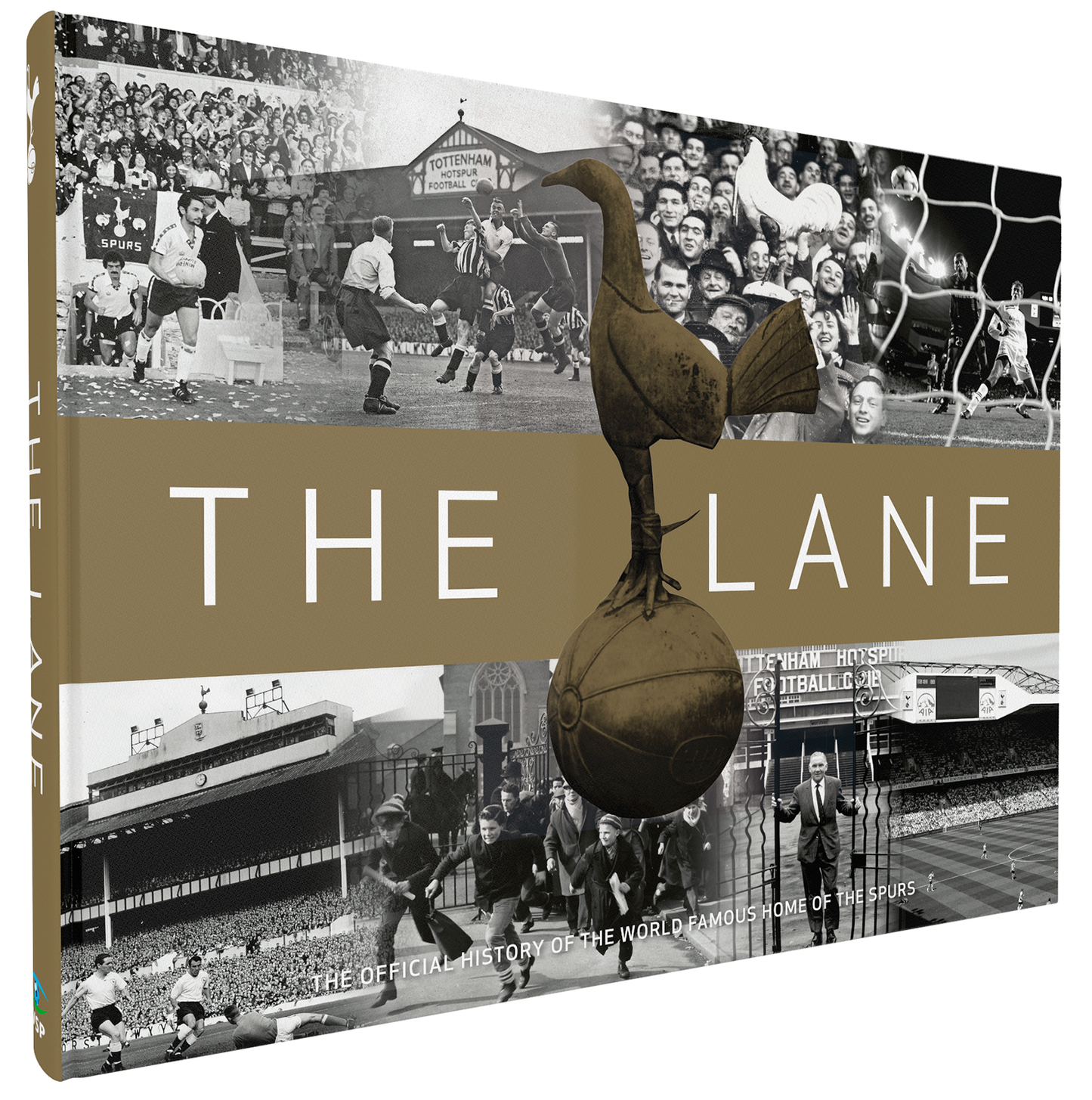 The Lane - The Official History of the World Famous Home of The Spurs
