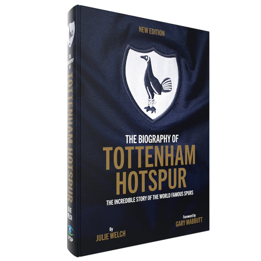 The Biography of Tottenham Hotspur - 5th edition (Signed by Julie Welch)